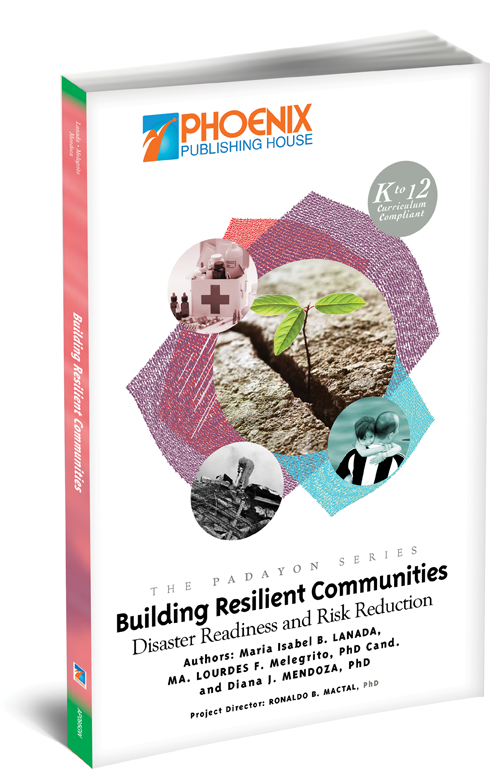 Building Resilient Communities: Disaster Readiness and Risk Reduction (The Padayon Series)