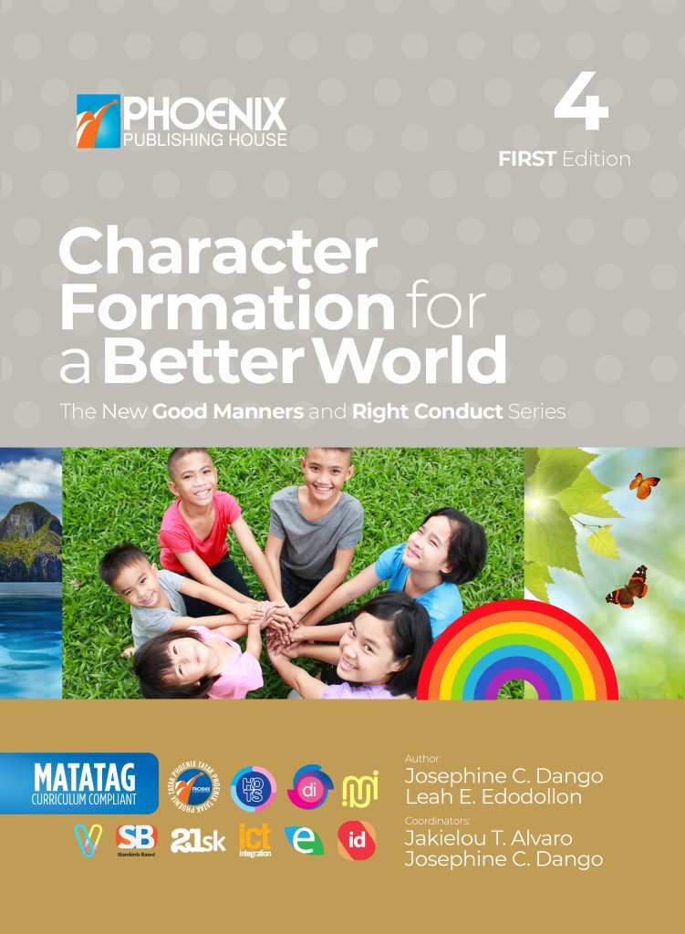 Character Formation for a Better World, The New Good Manners and Right Conduct Series, First Edition 4