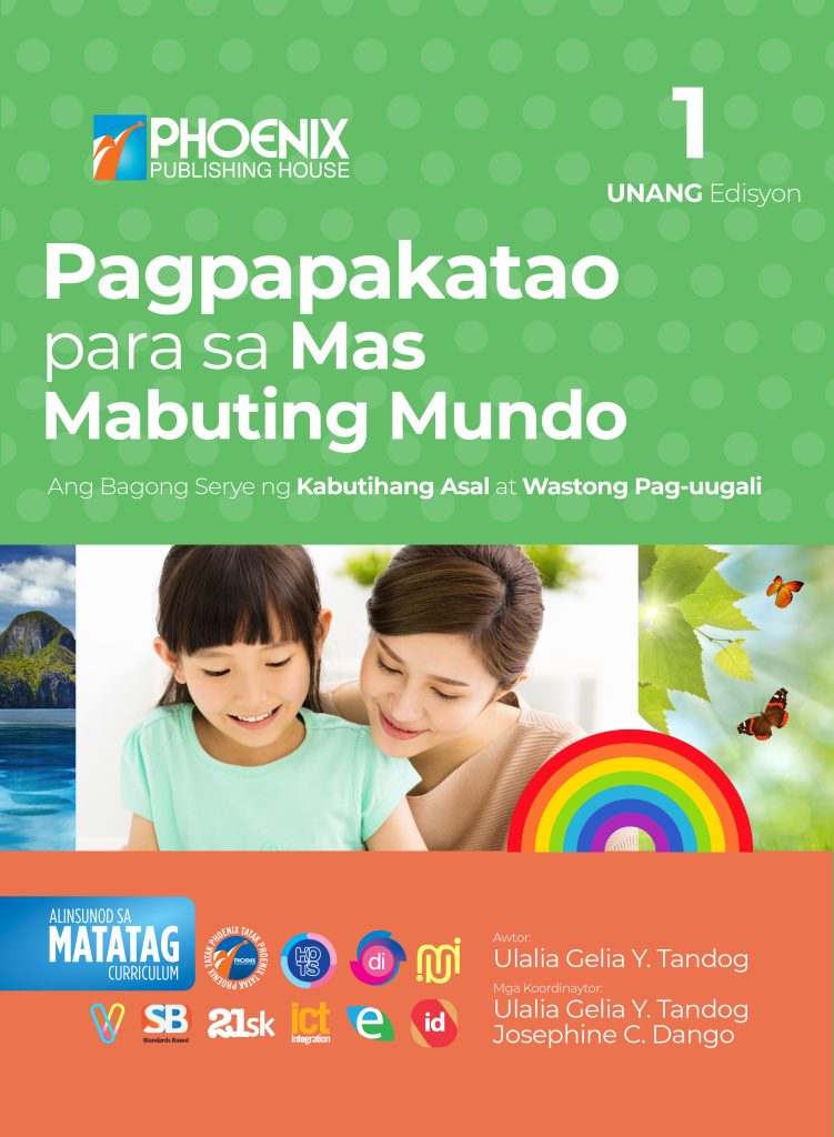 Pagpapakatao para sa Mas Mabuting Mundo, Ang Bagong Serye ng Kabutihang Asal at Wastong Pag-uugali, First Edition Grade 1