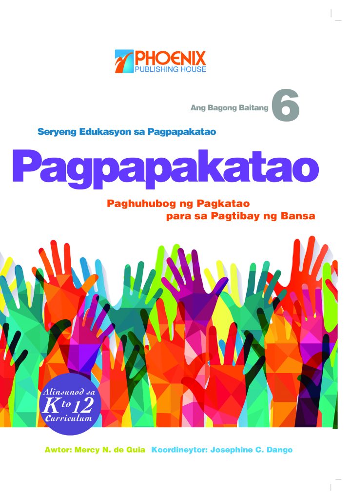 Pagpapakatao: Paghuhubog ng Pagkatao para sa Pagtibay ng Bansa, Ikalawang Edisyon – Grade 6