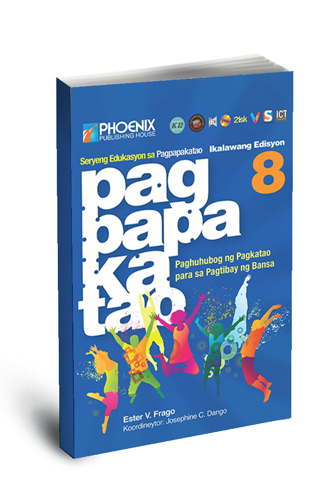 Pagpapakatao: Paghuhubog ng Pagkatao para sa Pagtibay ng Bansa, Ikalawang Edisyon – Grade 8