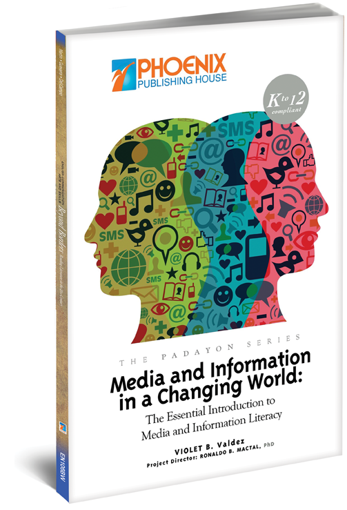 Media and Information in a Changing World: The Essential Introduction to Media and Information Literacy (The Padayon Series)