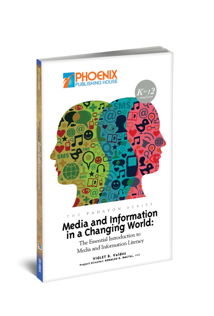 Media and Information in a Changing World: The Essential Introduction to Media and Information Literacy (The Padayon Series)